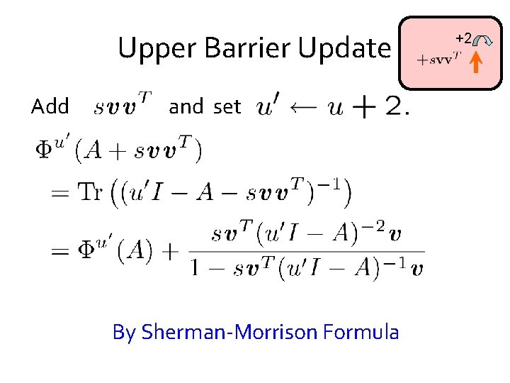 Upper Barrier Update Add and set By Sherman-Morrison Formula +2 