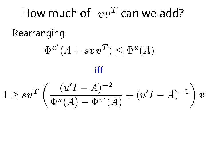 How much of can we add? Rearranging: iff 