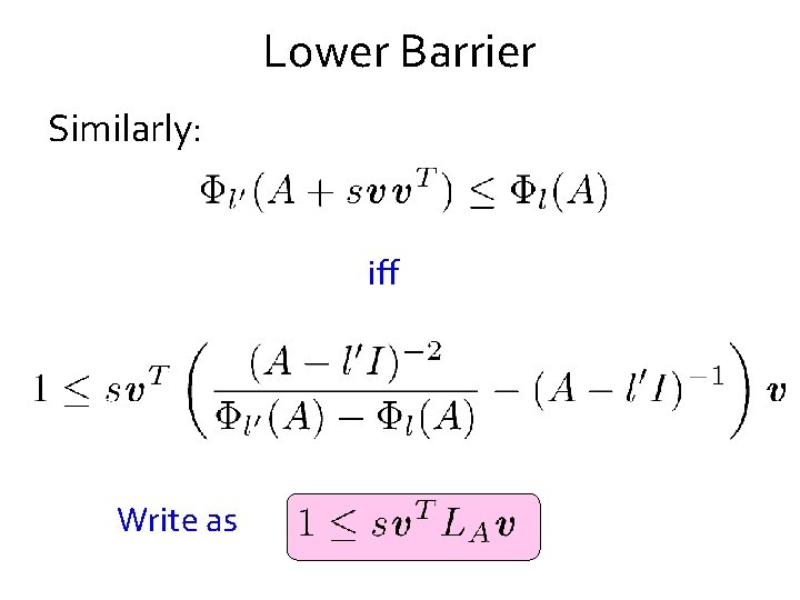 Lower Barrier Similarly: iff Write as 
