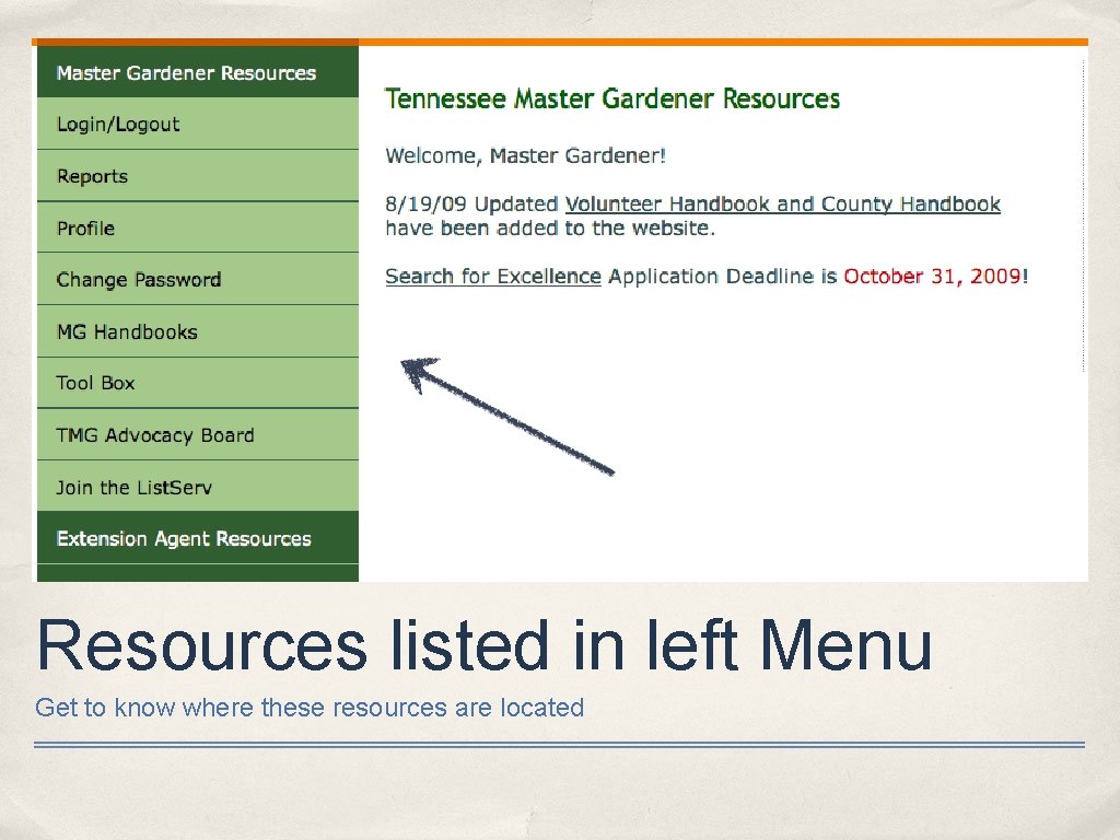 Resources listed in left Menu Get to know where these resources are located 