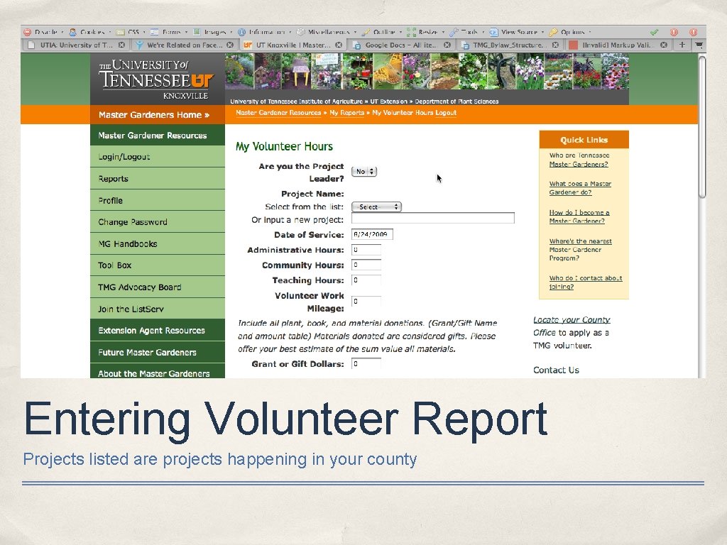 Entering Volunteer Report Projects listed are projects happening in your county 