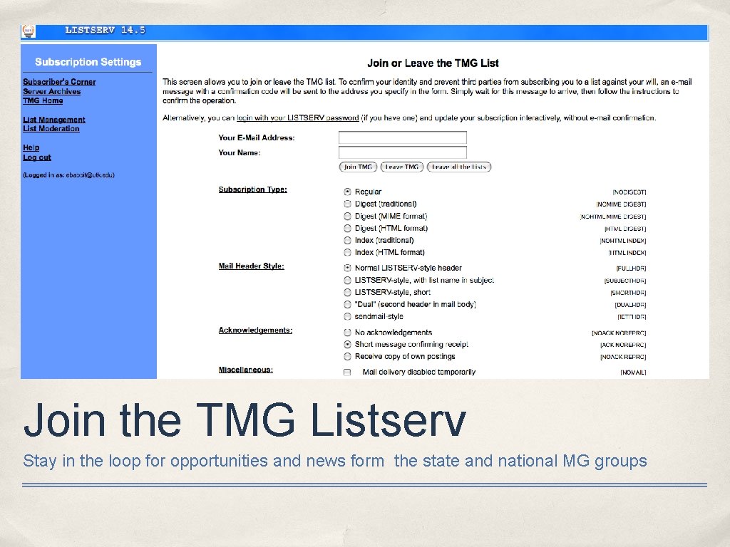 Join the TMG Listserv Stay in the loop for opportunities and news form the