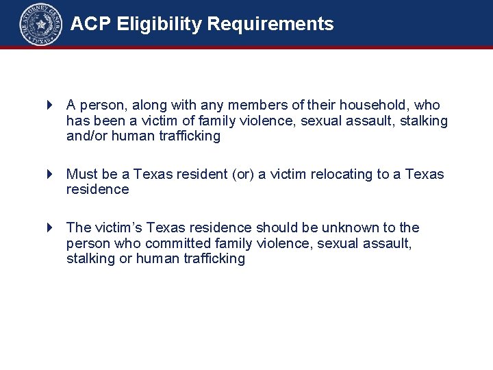 ACP Eligibility Requirements A person, along with any members of their household, who has