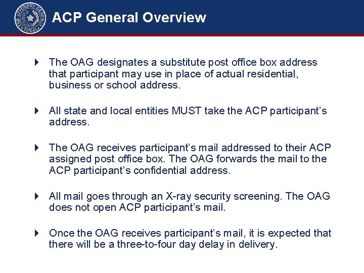 ACP General Overview The OAG designates a substitute post office box address that participant