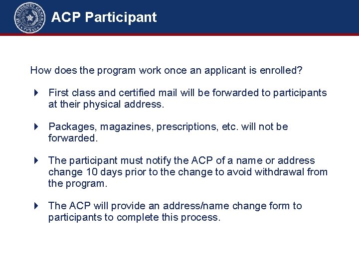 ACP Participant How does the program work once an applicant is enrolled? First class