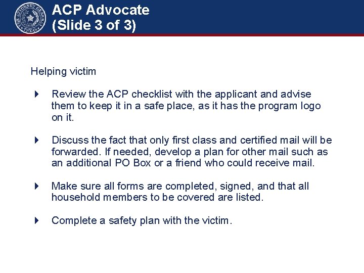 ACP Advocate (Slide 3 of 3) Helping victim Review the ACP checklist with the