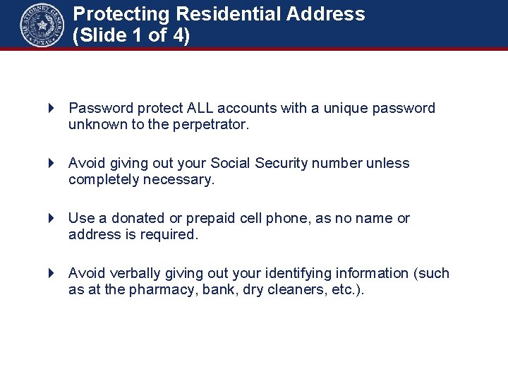 Protecting Residential Address (Slide 1 of 4) Password protect ALL accounts with a unique