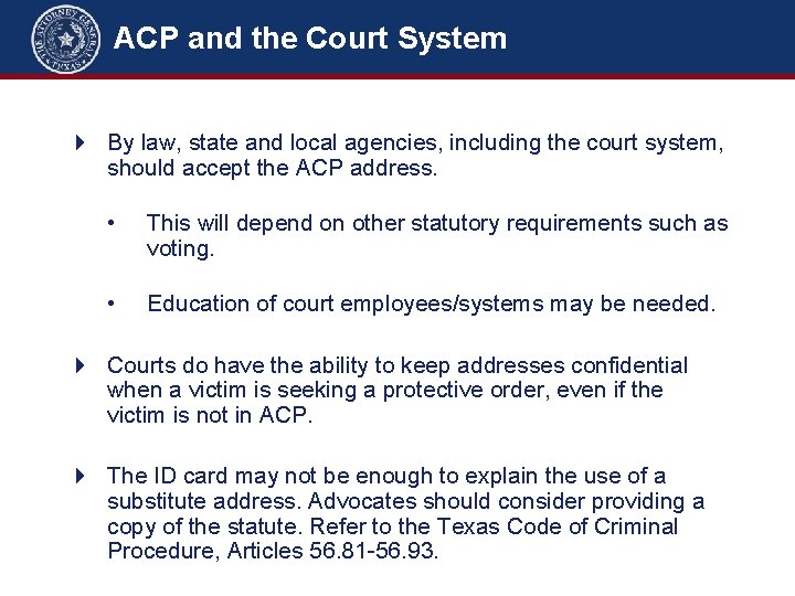 ACP and the Court System By law, state and local agencies, including the court