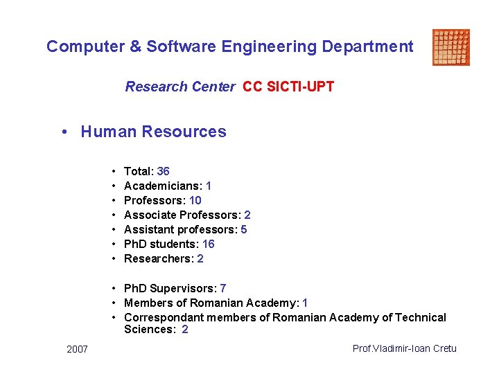 Computer & Software Engineering Department Research Center CC SICTI-UPT • Human Resources • •