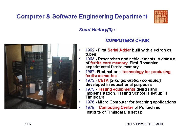 Computer & Software Engineering Department Short History(3) : COMPUTERS CHAIR • • 2007 1962