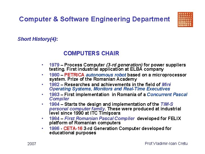 Computer & Software Engineering Department Short History(4): COMPUTERS CHAIR • • 2007 1979 –