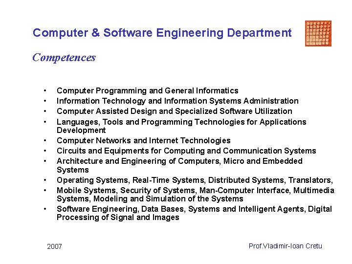 Computer & Software Engineering Department Competences • • • Computer Programming and General Informatics