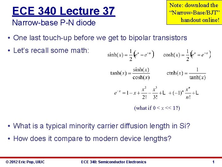 Note: download the “Narrow-Base/BJT” handout online! ECE 340 Lecture 37 Narrow-base P-N diode •