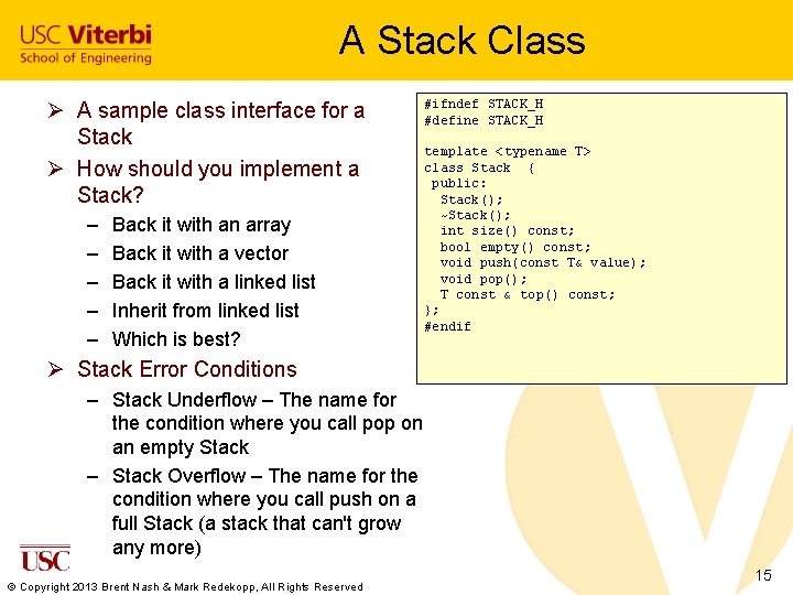 A Stack Class Ø A sample class interface for a Stack Ø How should