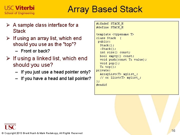 Array Based Stack Ø A sample class interface for a Stack Ø If using