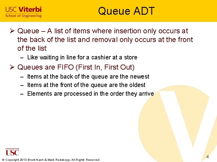 Queue ADT Ø Queue – A list of items where insertion only occurs at