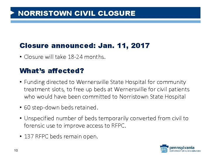 NORRISTOWN CIVIL CLOSURE Closure announced: Jan. 11, 2017 • Closure will take 18 -24