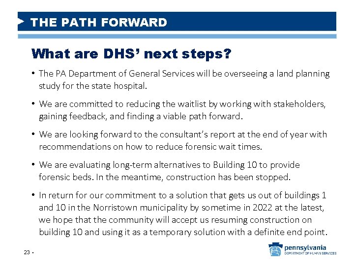 THE PATH FORWARD What are DHS’ next steps? • The PA Department of General