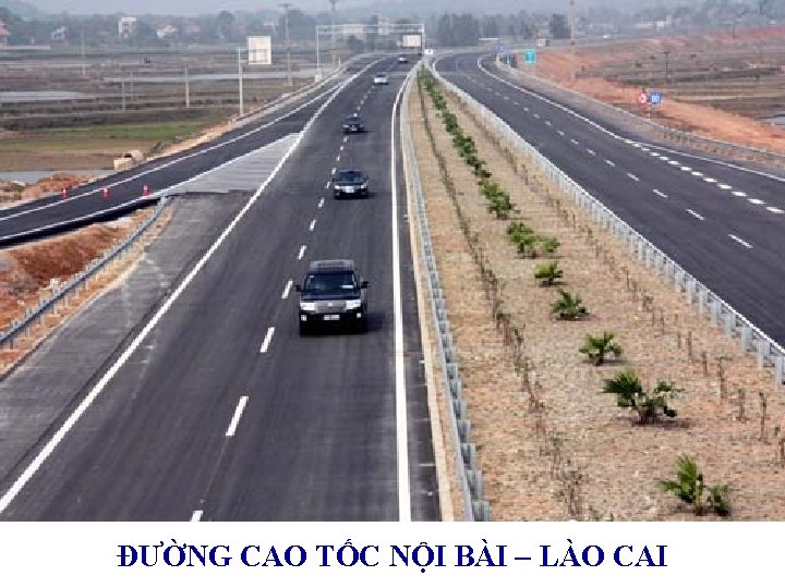 ĐƯỜNG CAO TỐC NỘI BÀI – LÀO CAI 