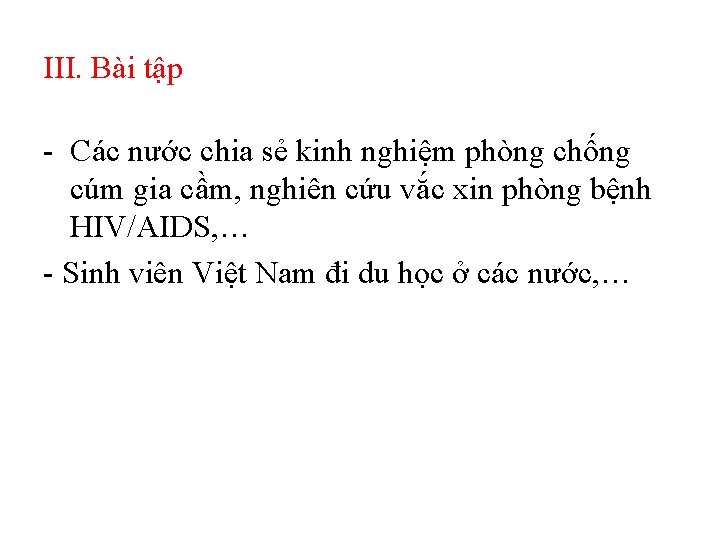 III. Bài tập - Các nước chia sẻ kinh nghiệm phòng chống cúm gia