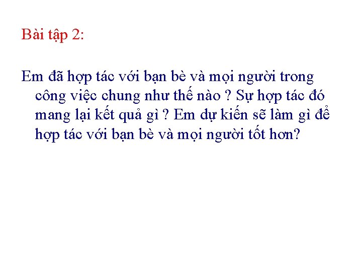 Bài tập 2: Em đã hợp tác với bạn bè và mọi người trong