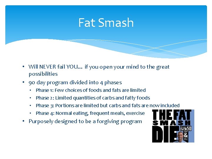 Fat Smash • Will NEVER fail YOU… if you open your mind to the