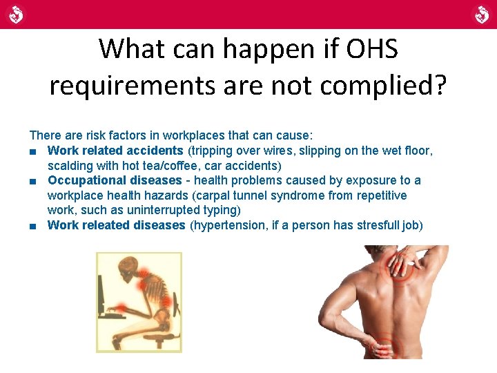 What can happen if OHS requirements are not complied? There are risk factors in What can happen if OHS requirements are not complied? There are risk factors in