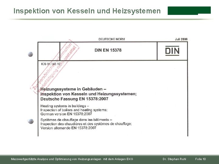 Inspektion von Kesseln und Heizsystemen Messwertgestützte Analyse und Optimierung von Heizungsanlagen mit dem Anlagen