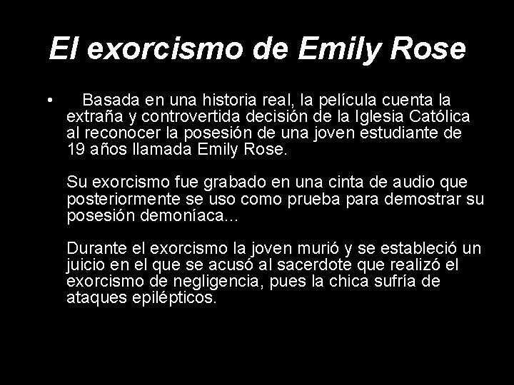 El exorcismo de Emily Rose • Basada en una historia real, la película cuenta
