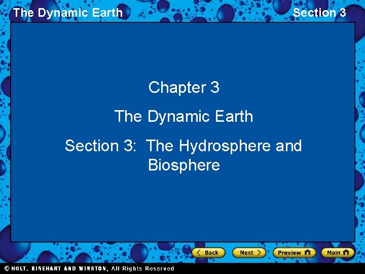 The Dynamic Earth Section 3 Chapter 3 The Dynamic Earth Section 3: The Hydrosphere