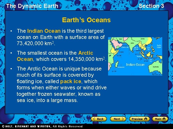 The Dynamic Earth Section 3 Earth’s Oceans • The Indian Ocean is the third