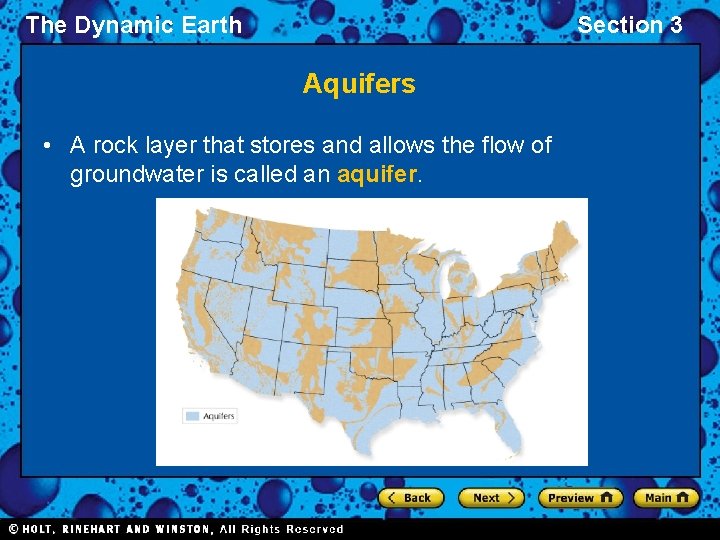 The Dynamic Earth Section 3 Aquifers • A rock layer that stores and allows