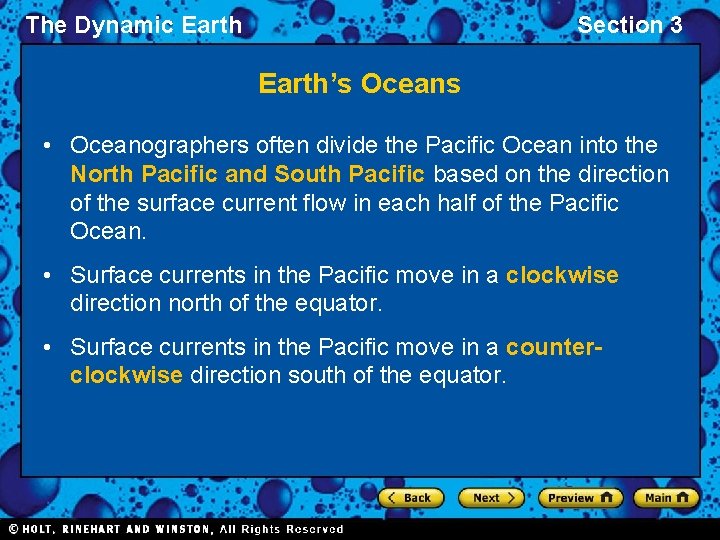 The Dynamic Earth Section 3 Earth’s Oceans • Oceanographers often divide the Pacific Ocean