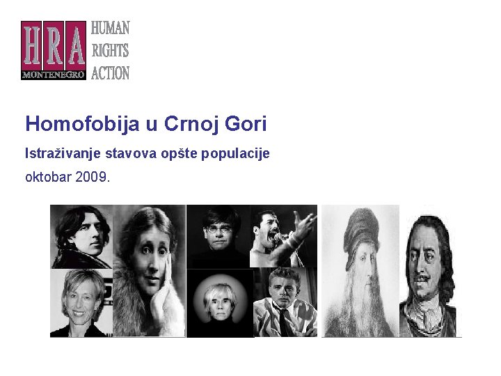 Homofobija u Crnoj Gori Istraživanje stavova opšte populacije oktobar 2009. 