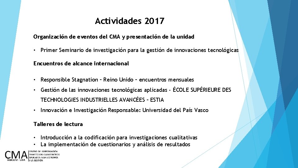 Actividades 2017 Organización de eventos del CMA y presentación de la unidad • Primer