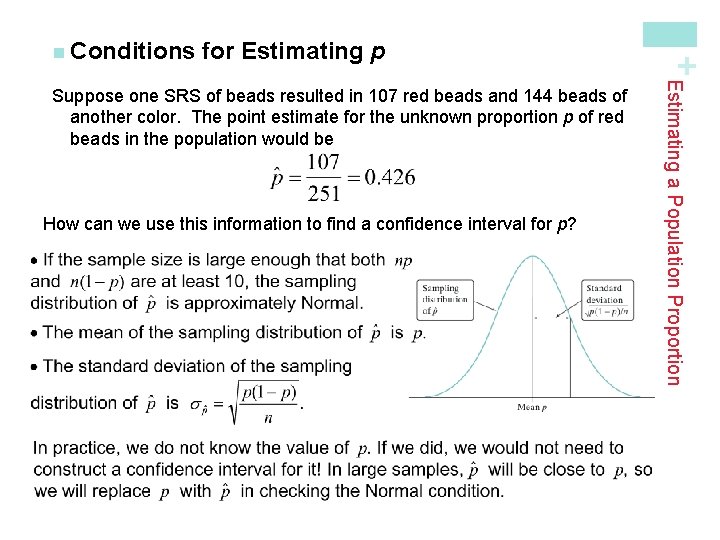 for Estimating p How can we use this information to find a confidence interval