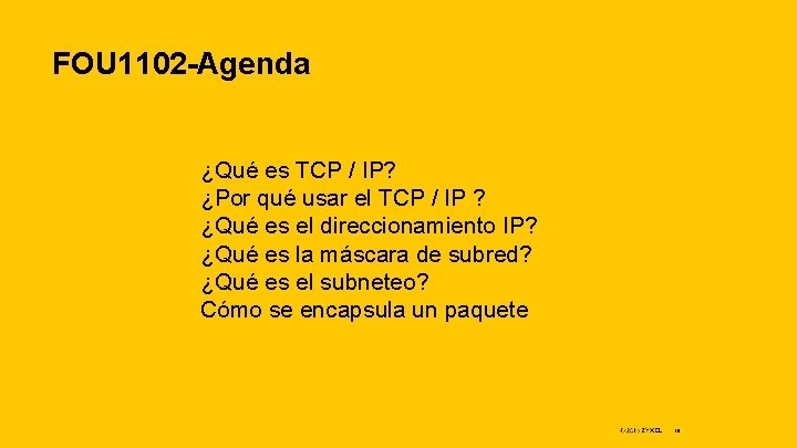 FOU 1102 -Agenda ¿Qué es TCP / IP? ¿Por qué usar el TCP /