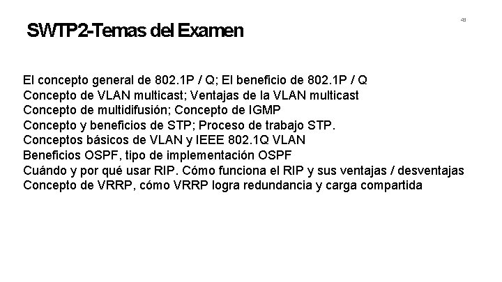 SWTP 2 -Temas del Examen 43 El concepto general de 802. 1 P /