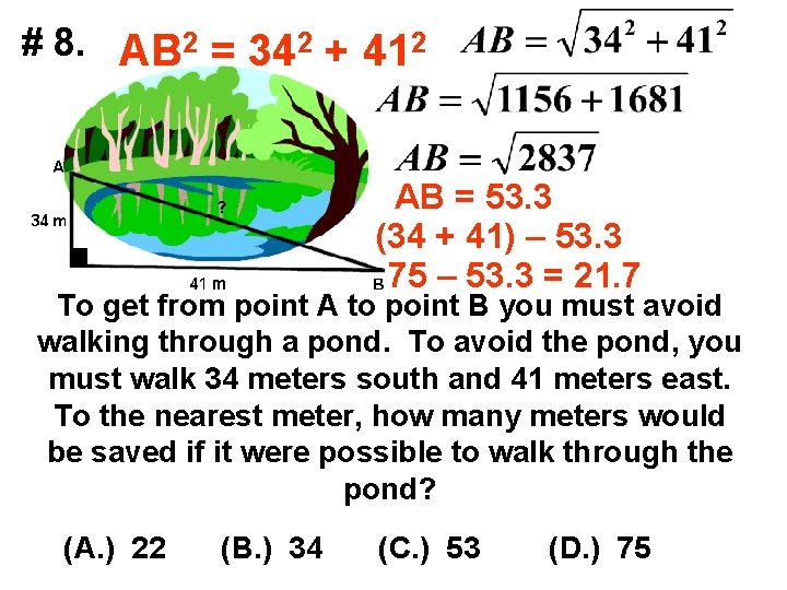 # 8. AB 2 = 342 + 412 AB = 53. 3 (34 +