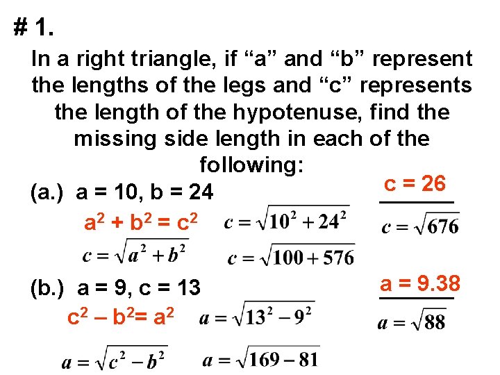 # 1. In a right triangle, if “a” and “b” represent the lengths of