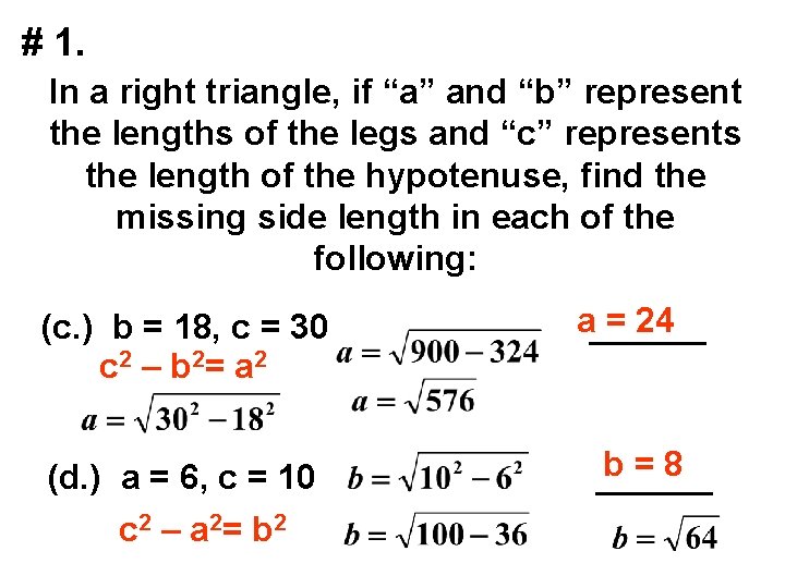 # 1. In a right triangle, if “a” and “b” represent the lengths of