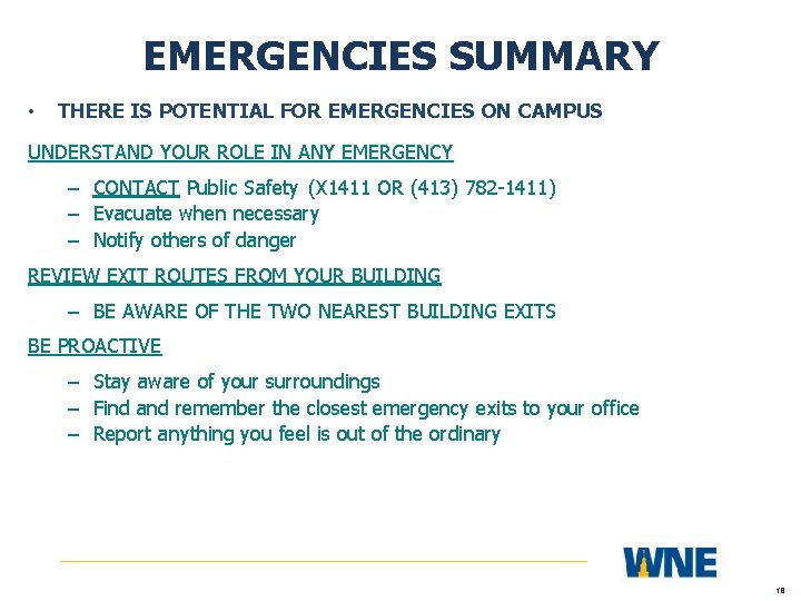 EMERGENCIES SUMMARY • THERE IS POTENTIAL FOR EMERGENCIES ON CAMPUS UNDERSTAND YOUR ROLE IN