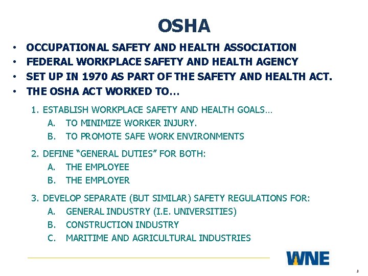 OSHA • • OCCUPATIONAL SAFETY AND HEALTH ASSOCIATION FEDERAL WORKPLACE SAFETY AND HEALTH AGENCY