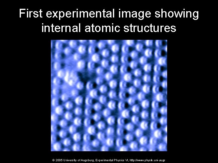 First experimental image showing internal atomic structures © 2005 University of Augsburg, Experimental Physics