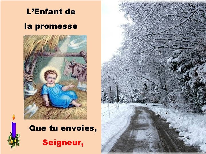 L’Enfant de la promesse Que tu envoies, Seigneur, 