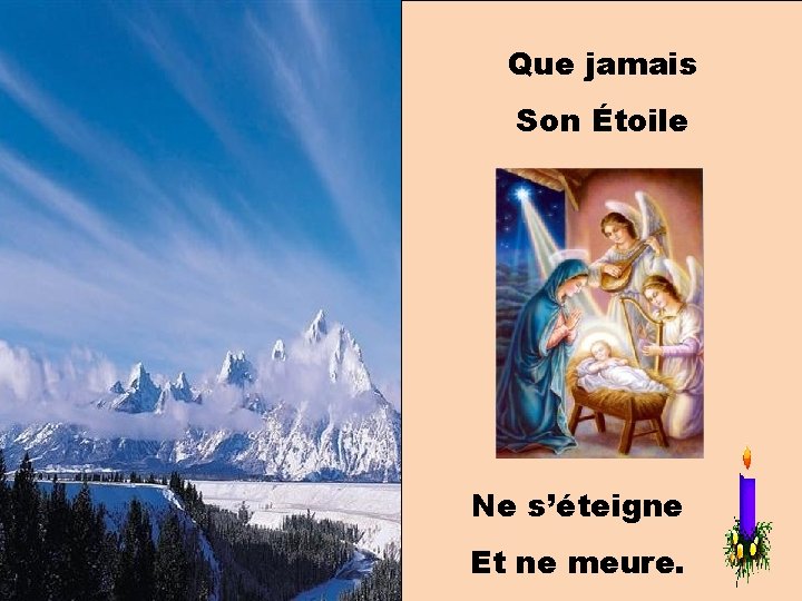 Que jamais Son Étoile Ne s’éteigne Et ne meure. 