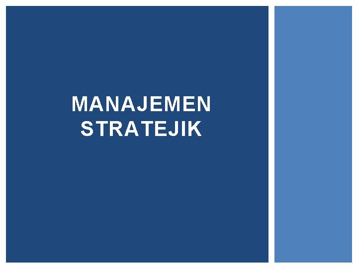 MANAJEMEN STRATEJIK 