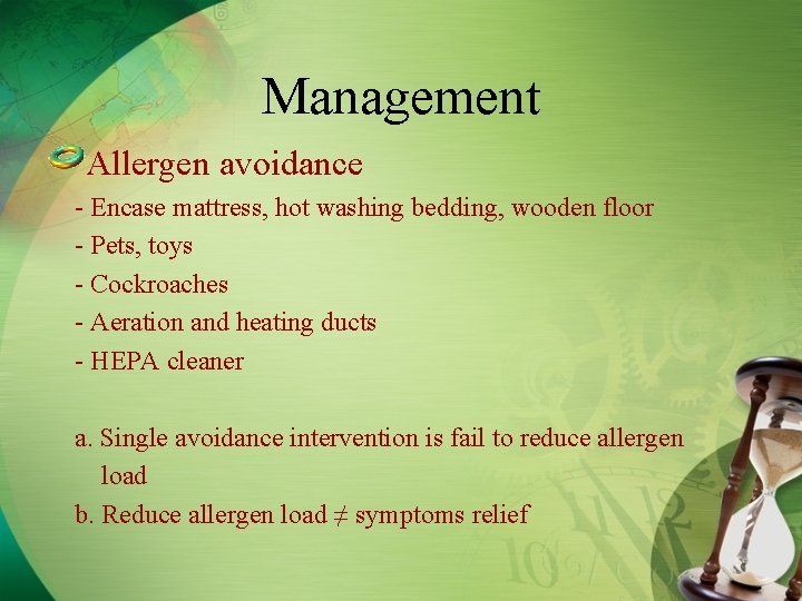 Management Allergen avoidance - Encase mattress, hot washing bedding, wooden floor - Pets, toys