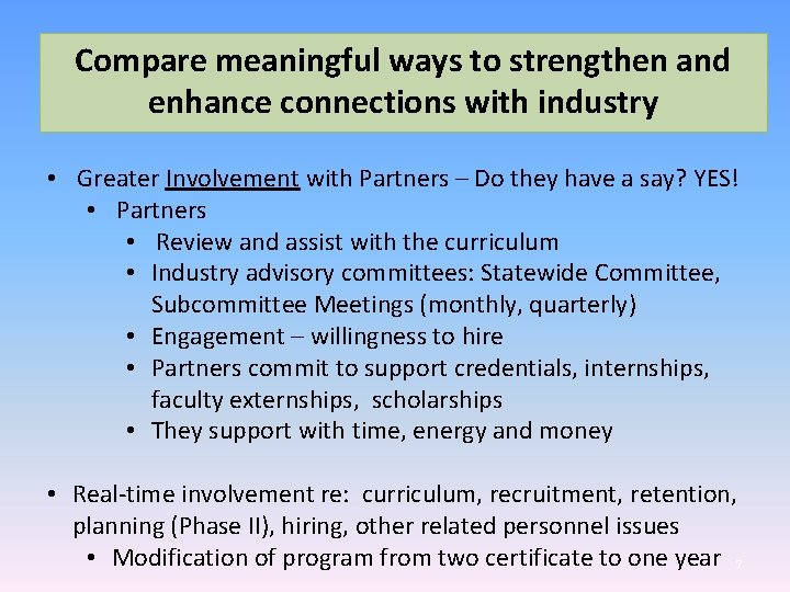 Compare meaningful ways to strengthen and enhance connections with industry • Greater Involvement with