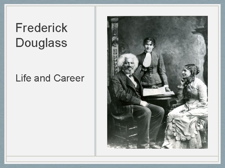 Frederick Douglass Life and Career 